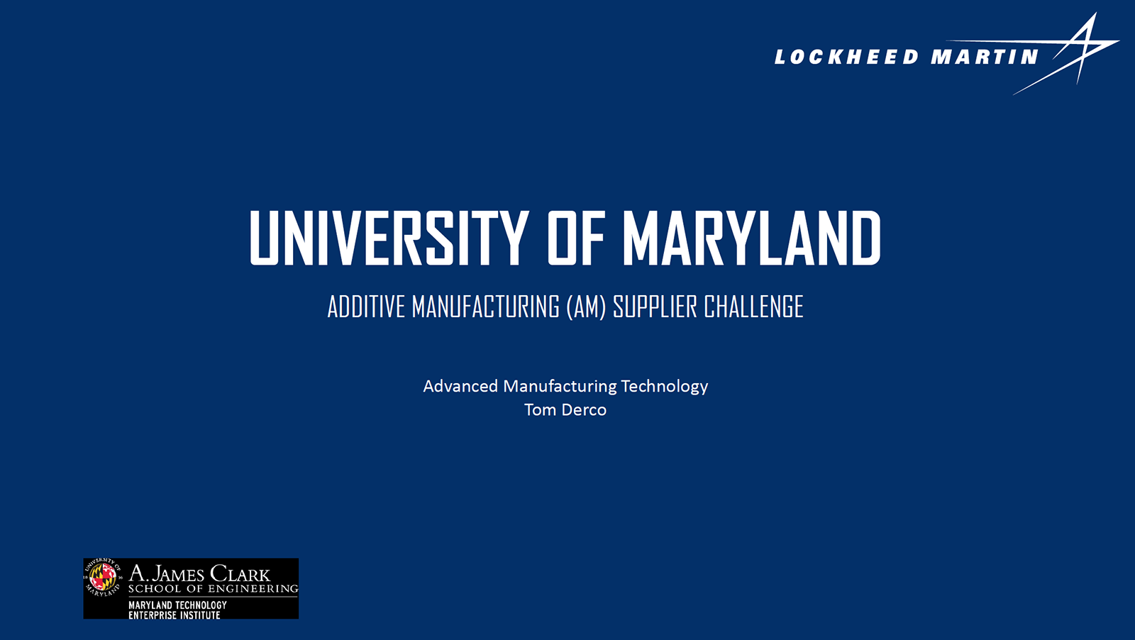 Lockheed Martin UM Additive Manufacturing Supplier Challenge